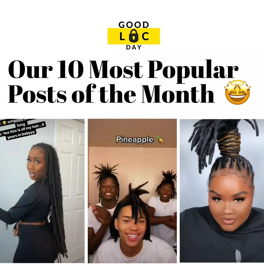 Our 10 Most Popular Posts of May '22 🔥 – Good Loc Day