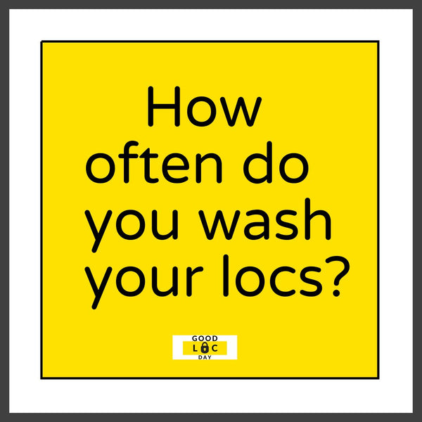 How often do you wash your locs? 💦