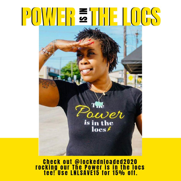 The Power Is In The Locs⚡