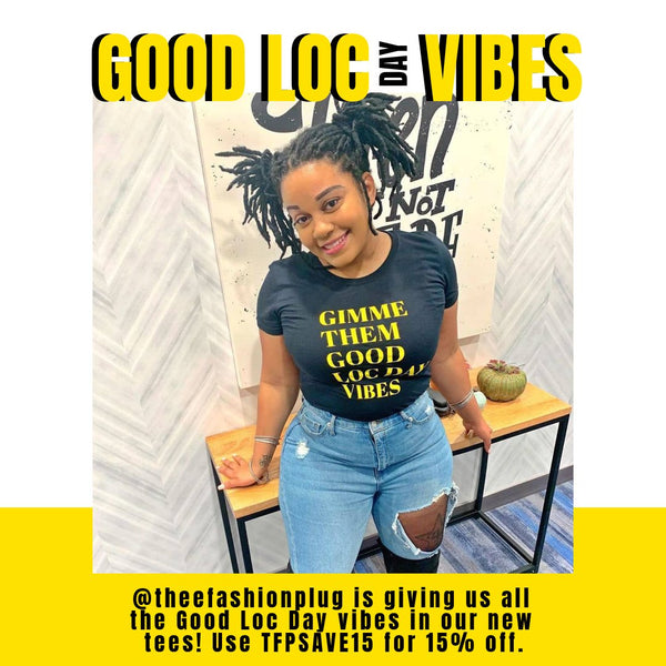Check Out @theefashionplug rocking her Good Loc Day Vibes Tee 💛
