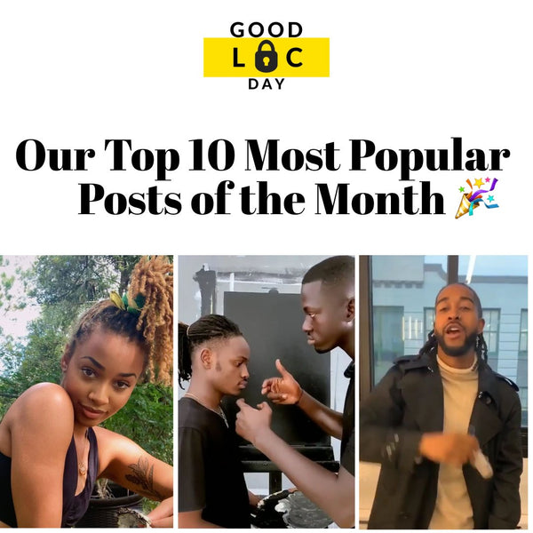 Our 10 Most Popular Posts of the Month 🙌🏾