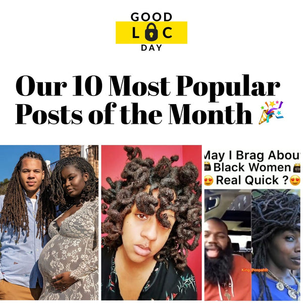 Our 10 Most Popular Posts of the Month 🙌🏾