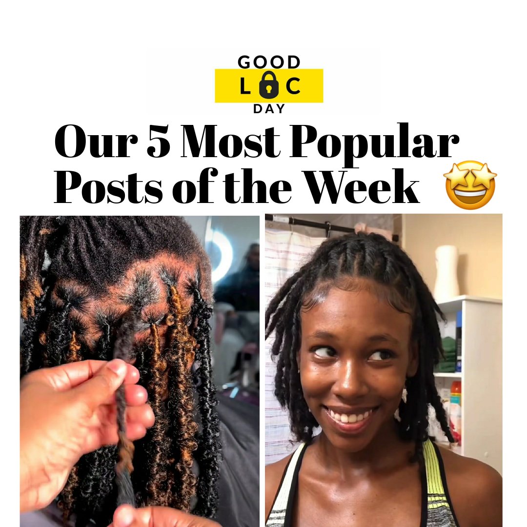 Our Top 5 Posts This Week 🔥 – Good Loc Day