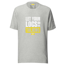 Load image into Gallery viewer, Let Your Locs Do The Talking t-shirt