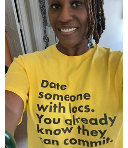 Date Someone With Locs Tee