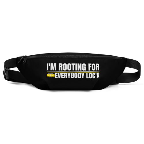 I'm Rooting For Everybody Loc'd Fanny Pack