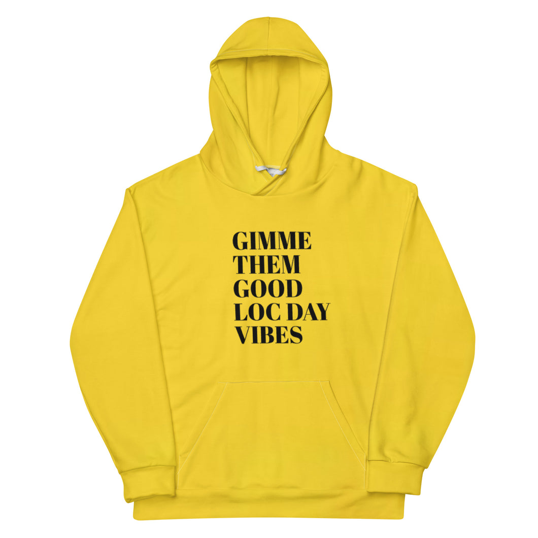 Gimme Them Good Loc Day Vibes Hoodie
