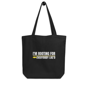 I'm Rooting For Everybody Loc'd Eco Tote Bag