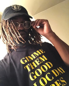 GIMME GOOD LOC DAY VIBES TEE