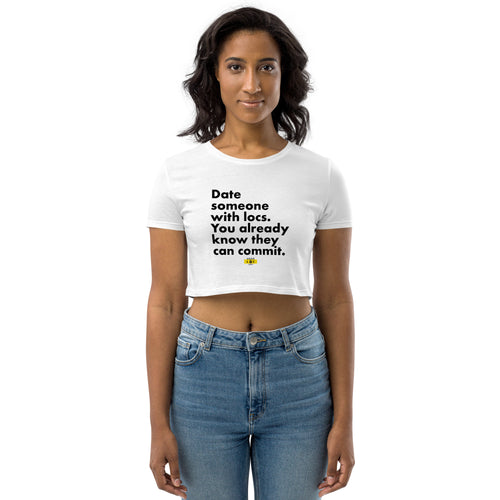 Date Someone With Locs Organic Crop Top