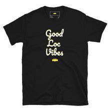 Load image into Gallery viewer, Good Loc Vibes T-Shirt