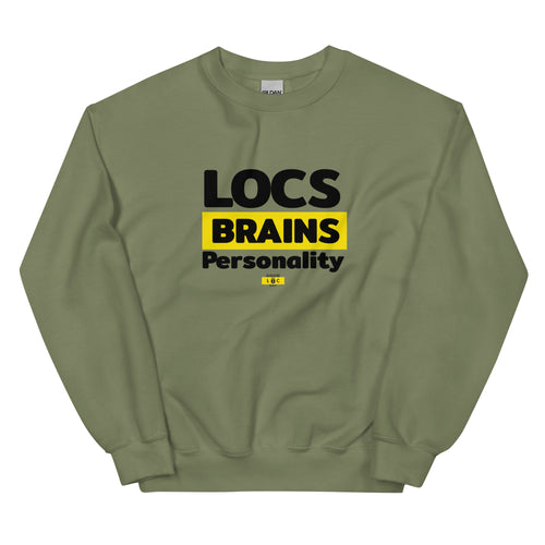 LOCS BRAINS PERSONALITY Sweatshirt