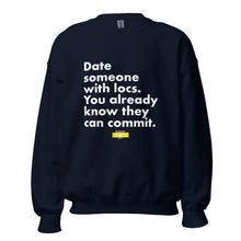 Load image into Gallery viewer, Date Someone With Locs Sweatshirt