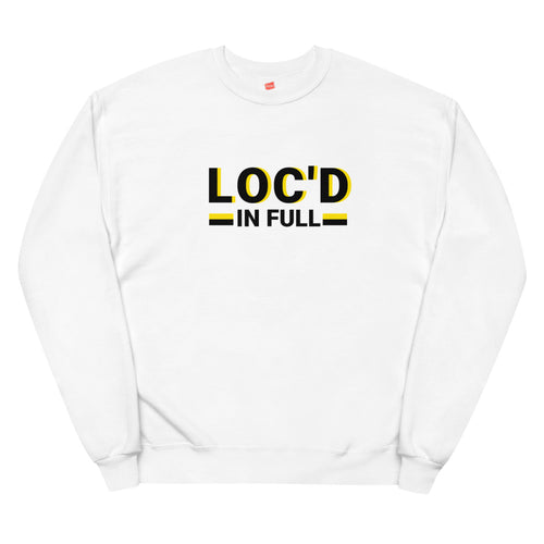 LOC'D IN FULL Unisex fleece sweatshirt