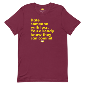 Date someone with locs Unisex T-Shirt