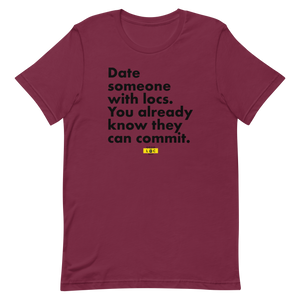 Date Someone With Locs T-Shirt