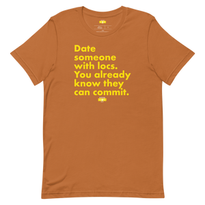 Date someone with locs Unisex T-Shirt