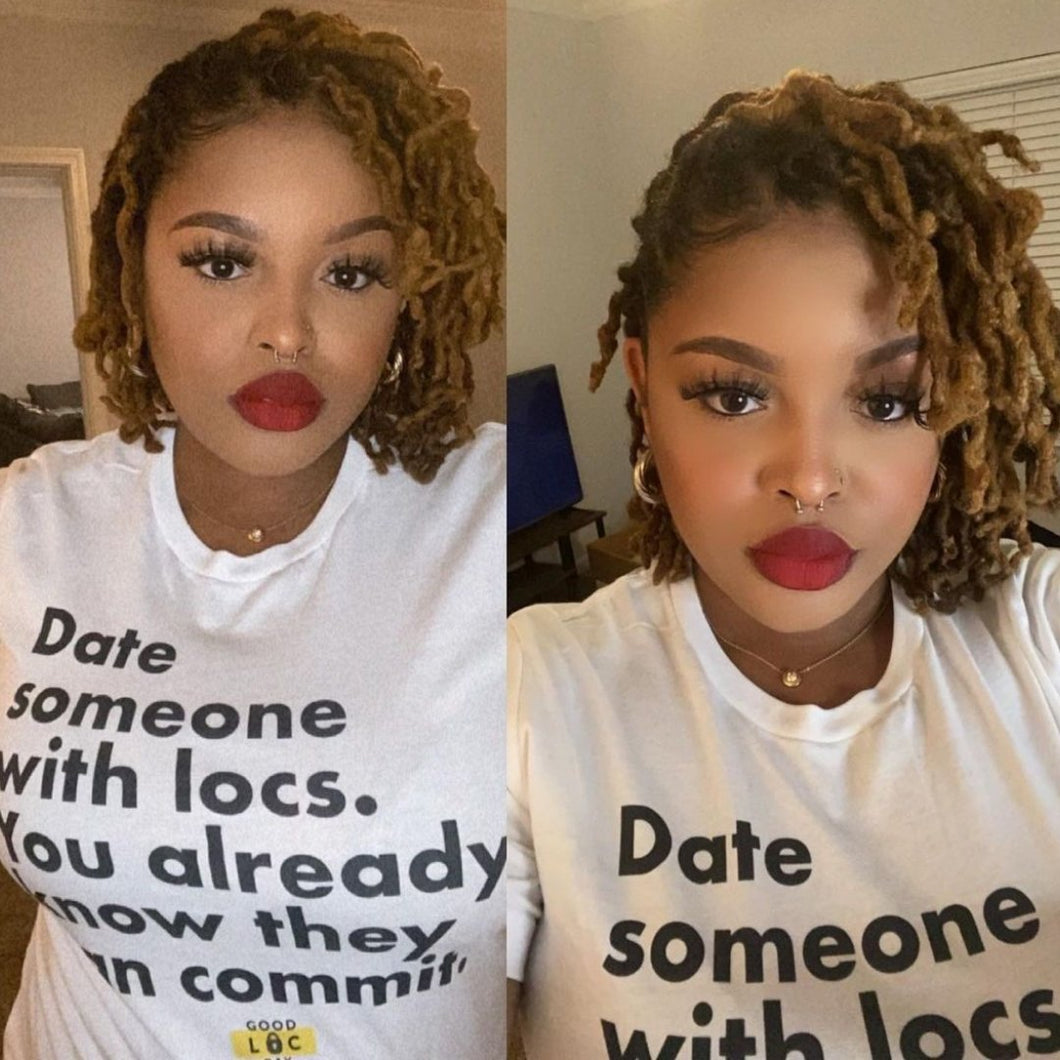 DATE SOMEONE WITH LOCS TEE (WHT)