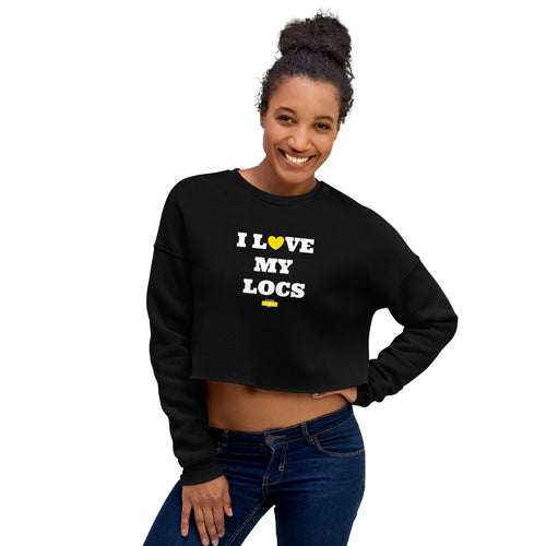 I LOVE MY LOCS Crop Sweatshirt